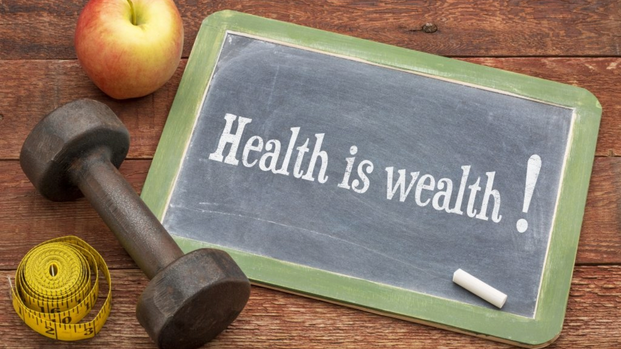 Health is wealth